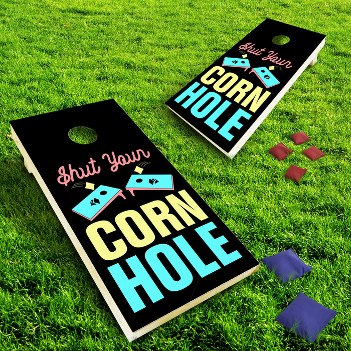 Shut Your Corn Hole – Cornhole Board